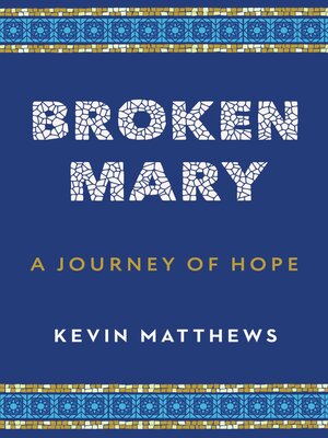 cover image of Broken Mary: a Journey of Hope